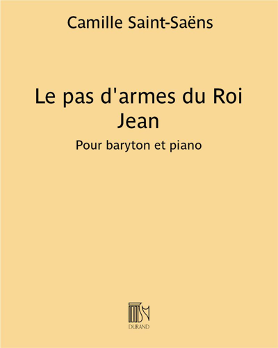 Le pas d'armes du Roi Jean — Camille Saint-Saëns