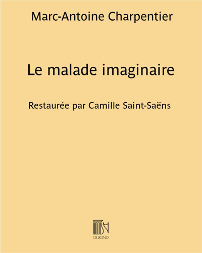 Le malade imaginaire (comédie de Molière) — 马克-安托万·夏庞蒂埃