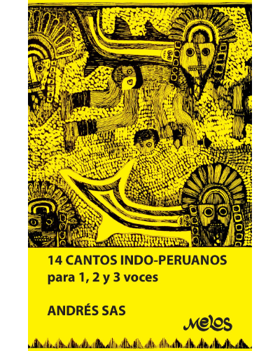 14 Indo-Peruvian Chants — Andrés Sas