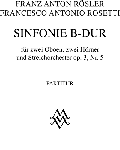 Symphony in B-flat major, op. 3 no. 5 — Franz Anton Rösler