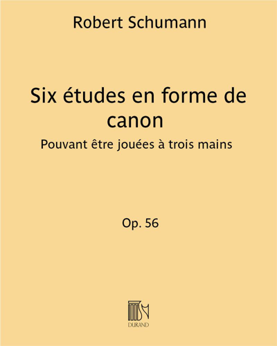 Six Études in the Form of a Canon, op. 56 — 舒曼