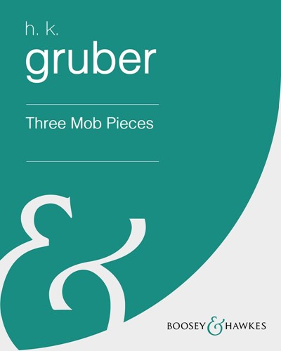 Three Mob Pieces [Solo Trumpet Version] — Heinz Karl Gruber