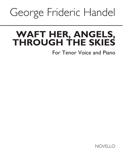 "Deeper, and Deeper Still" & "Waft Her, Angels, Through the Skies" — 亨德尔