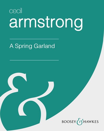 A Spring Garland, op. 84 — Cecil Armstrong Gibbs