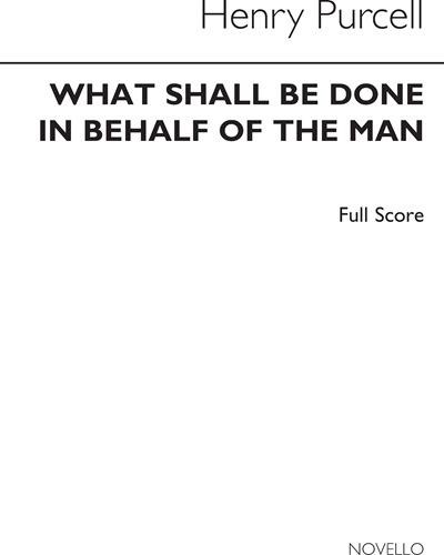 What Shall Be Done in Behalf of the Man — Henry Purcell