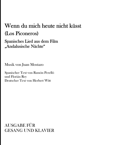 Wenn du mich heute nicht küsst (Los Piconeros) — Juan Mostazo