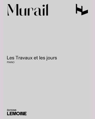 Les Travaux et les Jours — Tristan Murail