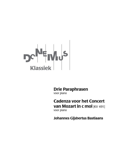 Three Paraphrases and Cadenza from Mozart's Concerto in C minor, K. 491 — Johannes Gijsbertus Bastiaans