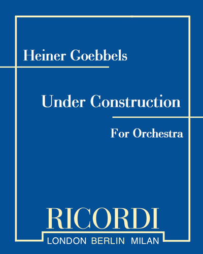 Under construction — Heiner Goebbels
