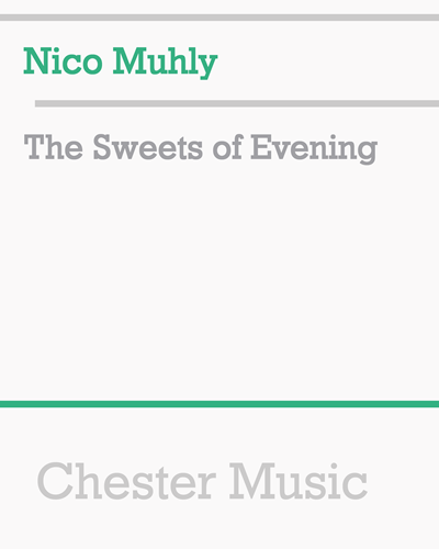 The Sweets of Evening — Nico Muhly