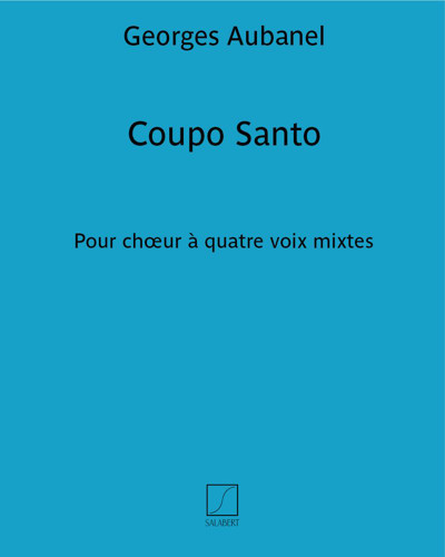 Coupo Santo (on a traditional folk tune) — Georges Aubanel
