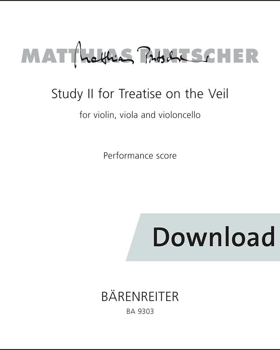 Study II for Treatise on the Veil for violin, viola and violoncello — Matthias Pintscher