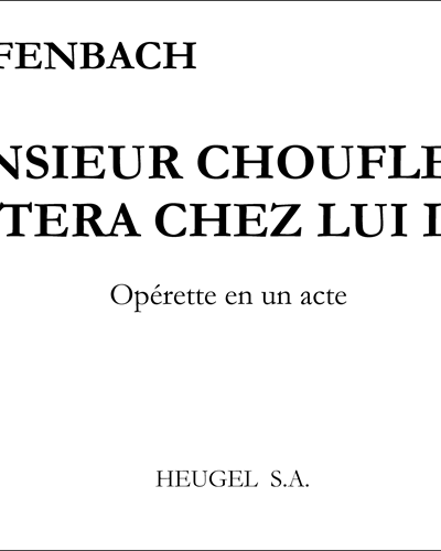 Monsieur Choufleuri Restera Chez Lui Le... — 奥芬巴赫