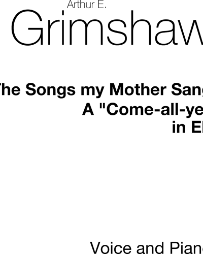 The Songs My Mother Sang (in E-flat) — Arthur Grimshaw