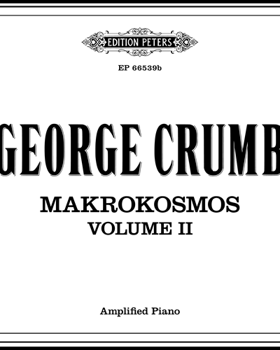 Makrokosmos Vol.II (Twelve Fantasy-Pieces after the Zodiac for Amplified Piano) — George Crumb