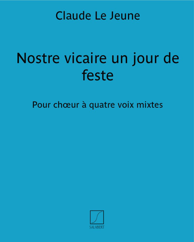 Nostre vicaire un jour de feste — Claude Le Jeune