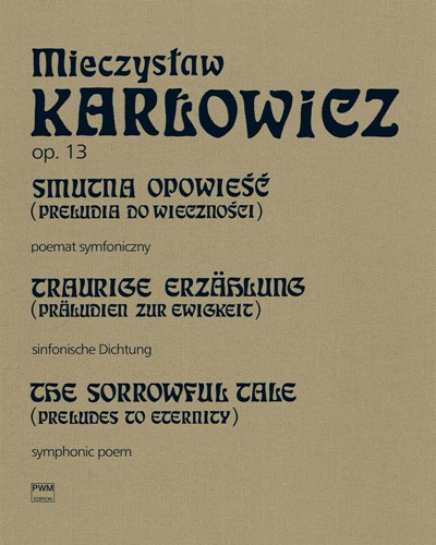 Sorrowful Tale (Preludes to Eternity) [Critical Edition] — 米奇斯拉夫·卡洛维茨
