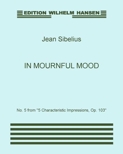In Mournful Mood (No. 5 from '5 Characteristic Impressions, op. 103') — 西贝柳斯
