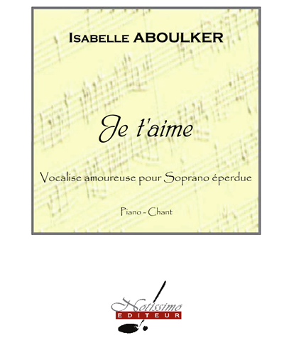 Je t'aime — Isabelle Aboulker