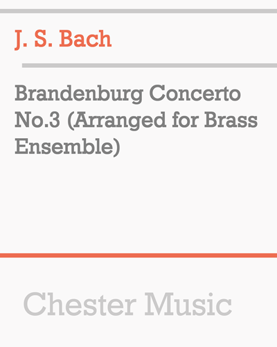 Brandenburg Concerto No. 3 (Arranged for Brass Ensemble), BWV 1048 — Johann Sebastian Bach