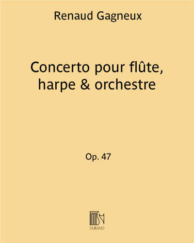 Concerto for Flute, Harp and Orchestra, op. 47 — Renaud Gagneux