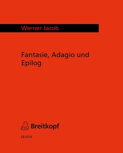 Fantasie, Adagio und Epilog — Werner Jacob