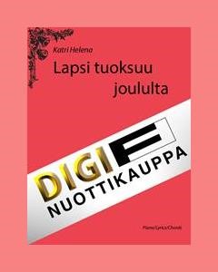 Lapsi tuoksuu joululta — Katri Helena