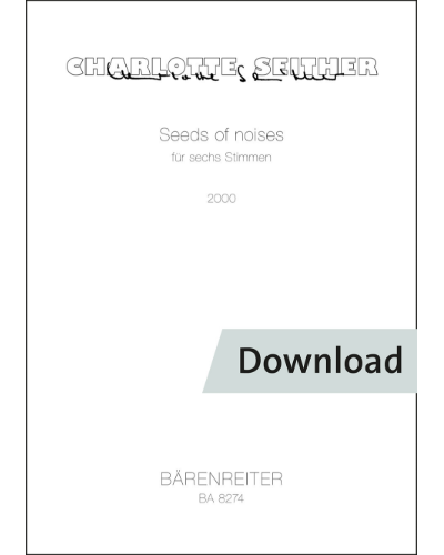 Seeds of noises für sechs Stimmen — Charlotte Seither