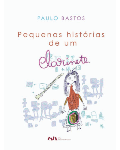Pequenas Histórias de um clarinete — Paulo Bastos