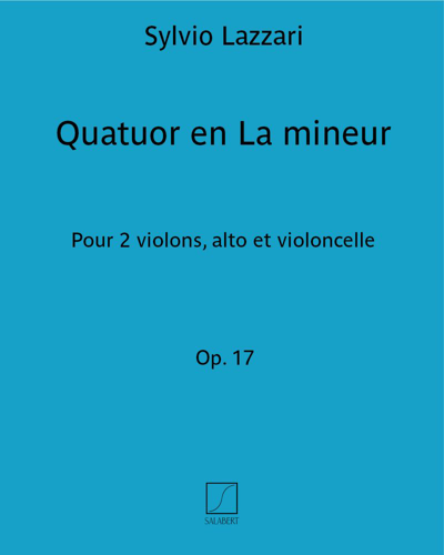 Quatuor en La mineur Op. 17 — Sylvio Lazzari