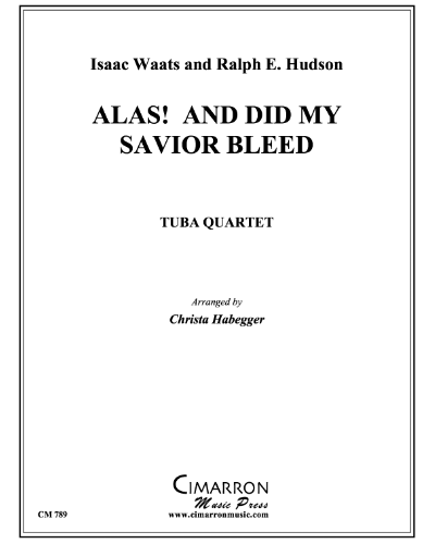 Alas! And Did My Savior Bleed — Isaac Waats