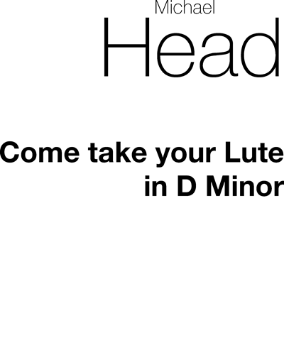 Come Take Your Lute (in D minor) — Michael Head
