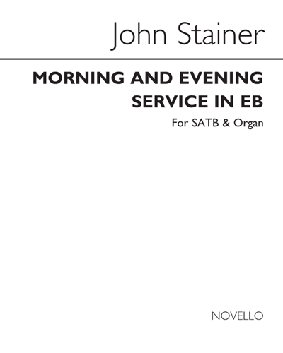 Magnificat and Nunc Dimittis (from 'Morning and Evening Service in E-flat') — John Stainer
