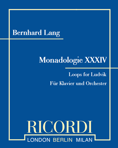 Monadologie XXXIV "Loops for Ludvik" — Bernhard Lang