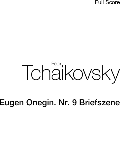 Eugen Onegin: Letter Scene (No. 9) — 柴可夫斯基