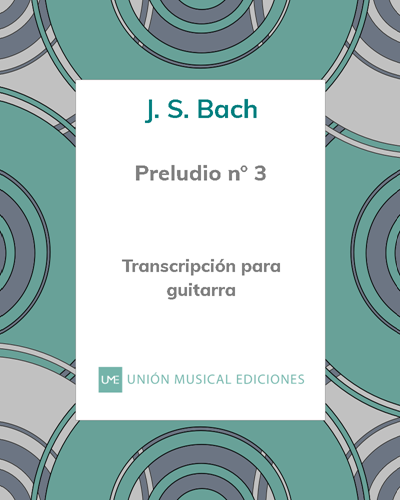 Preludio n° 3 (de "El clave bien temperado") - Transcripción para guitarra — 巴赫