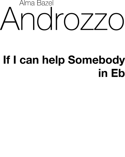 If I can Help Somebody — Alma Bazel Androzzo