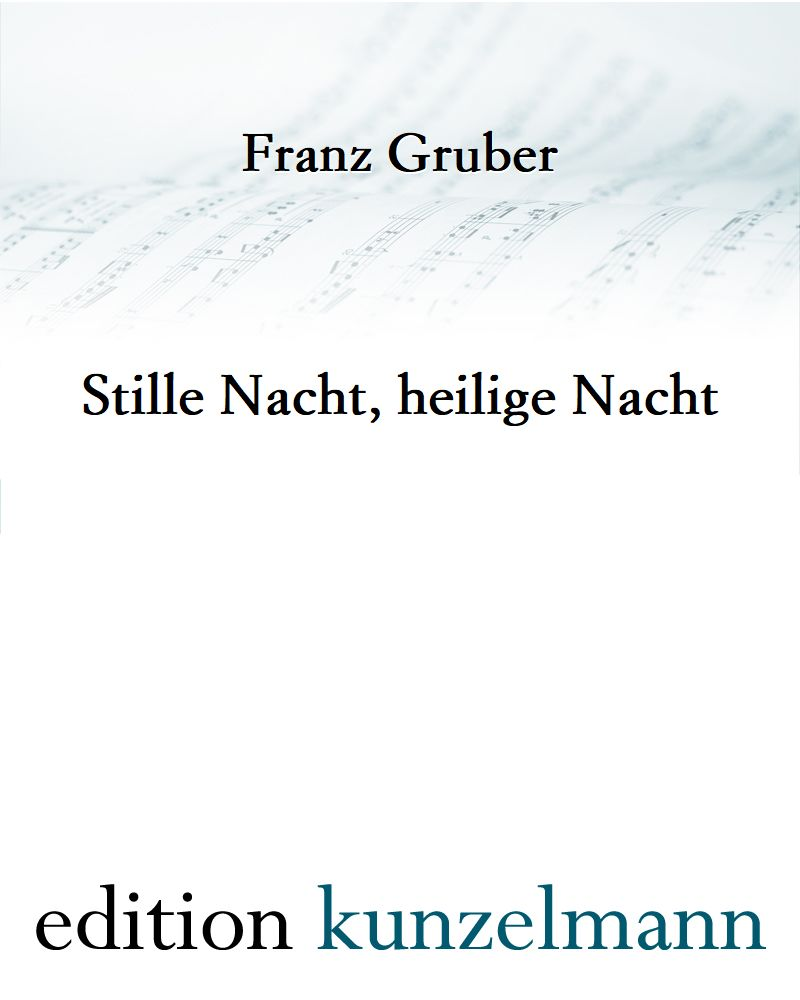 Stille Nacht, heilige Nacht — 格鲁贝尔