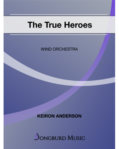 The True Heroes — Keiron Anderson