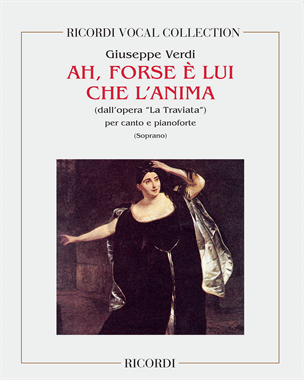 Ah, forse è lui che l'anima (from 'La Traviata') — 威尔第
