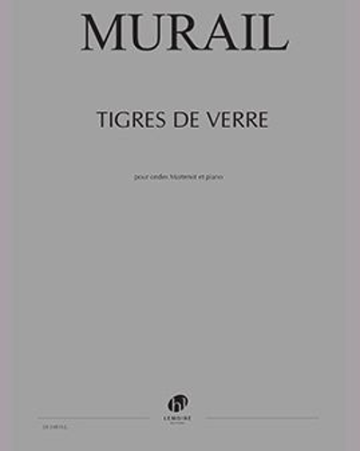 Tigres de Verre — Tristan Murail