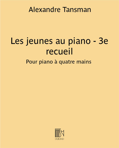 Les jeunes au piano - 3e recueil — Alexandre Tansman