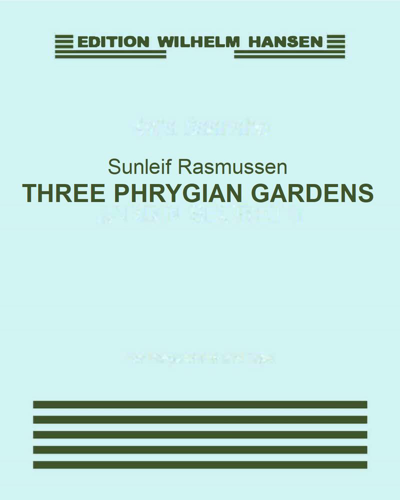 Three Phrygian Gardens — Sunleif Rasmussen