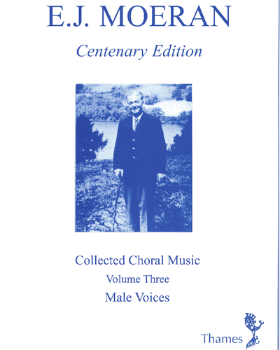 Collected Choral Music, Vol. 3: Male Voices — Ernest John Moeran