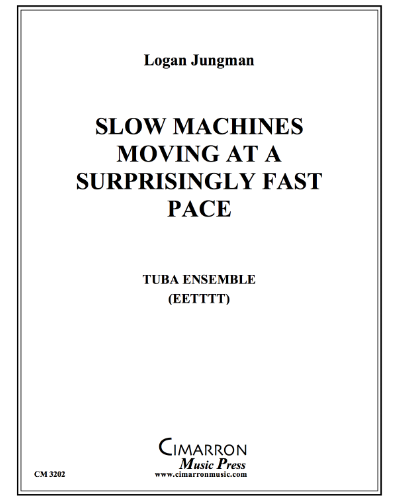 Slow Machines Moving at a Surprisingly Fast Pace — Logan Jungman
