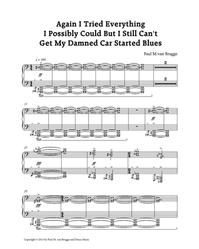 Again I Tried Everything I Possibly Could But I Still Can't Get My Damned Car Started Blues — Paul M. van Brugge