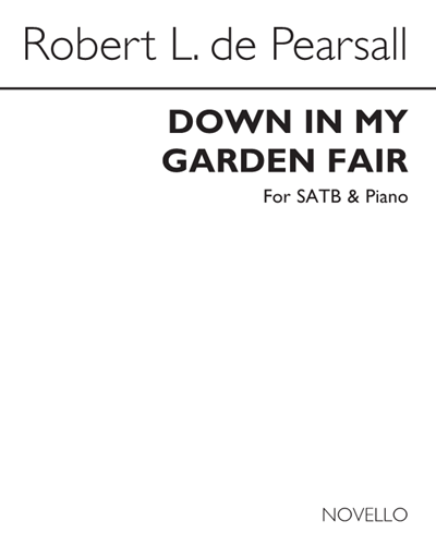 Down In My Garden Fair — Robert Lucas de Pearsall