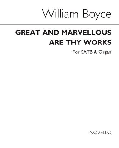 Great and marvellous are thy works — 威廉·博伊斯