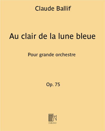 Au clair de la lune bleue — Claude Ballif
