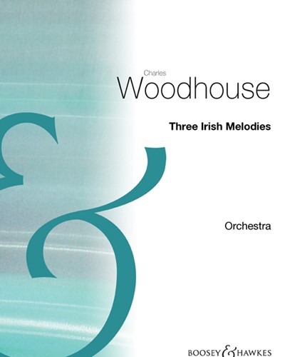 Three Irish Melodies for Orchestra — Charles Woodhouse